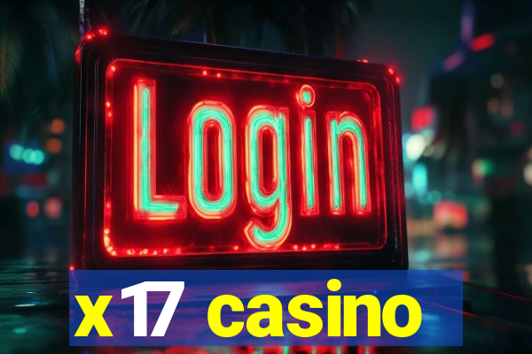 x17 casino